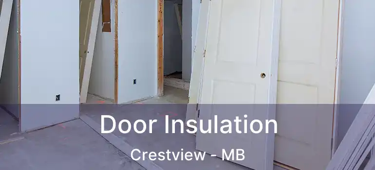  Door Insulation Crestview - MB