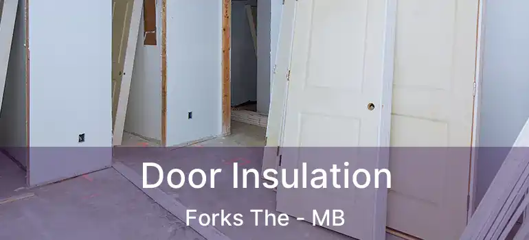  Door Insulation Forks The - MB