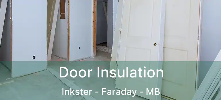  Door Insulation Inkster - Faraday - MB