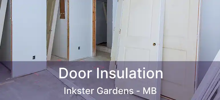  Door Insulation Inkster Gardens - MB