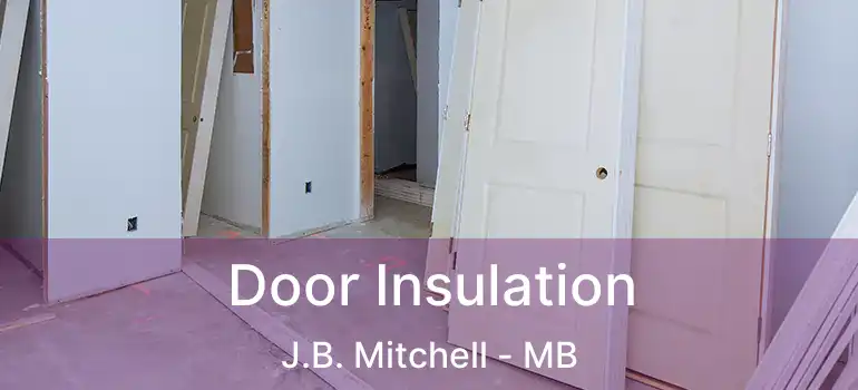  Door Insulation J.B. Mitchell - MB