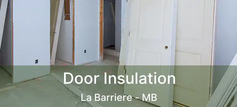  Door Insulation La Barriere - MB