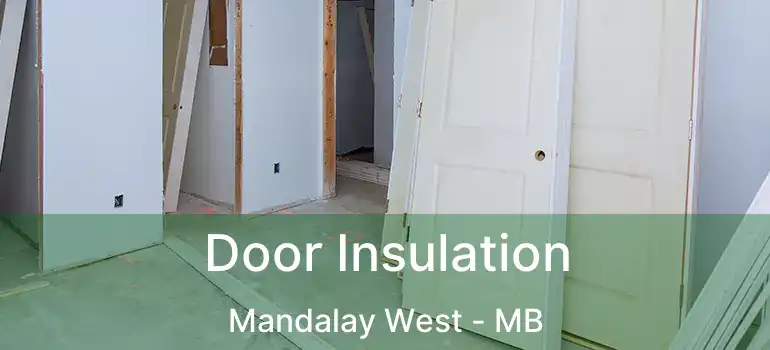  Door Insulation Mandalay West - MB