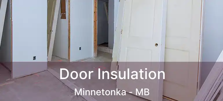  Door Insulation Minnetonka - MB