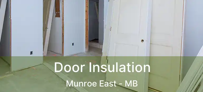  Door Insulation Munroe East - MB