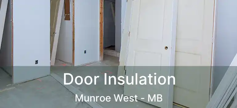  Door Insulation Munroe West - MB