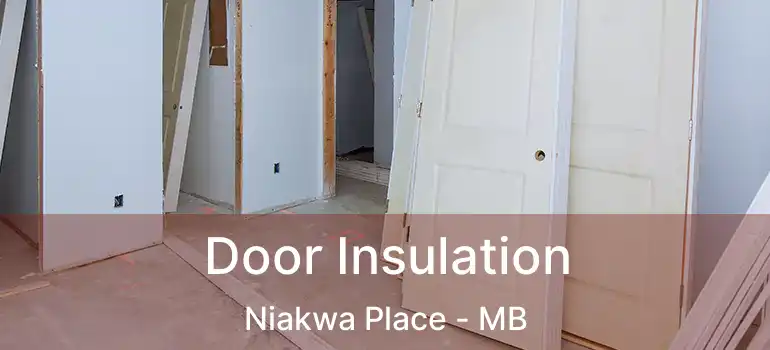  Door Insulation Niakwa Place - MB
