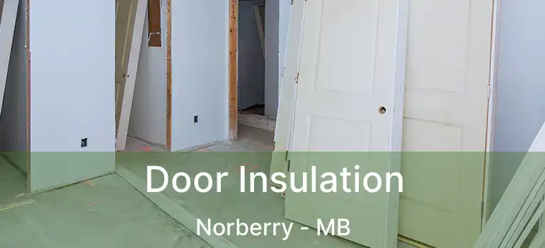  Door Insulation Norberry - MB