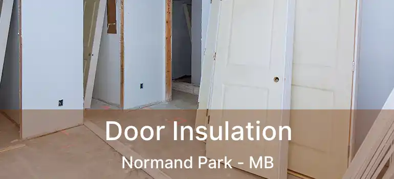  Door Insulation Normand Park - MB