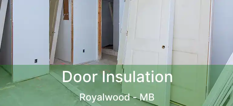  Door Insulation Royalwood - MB