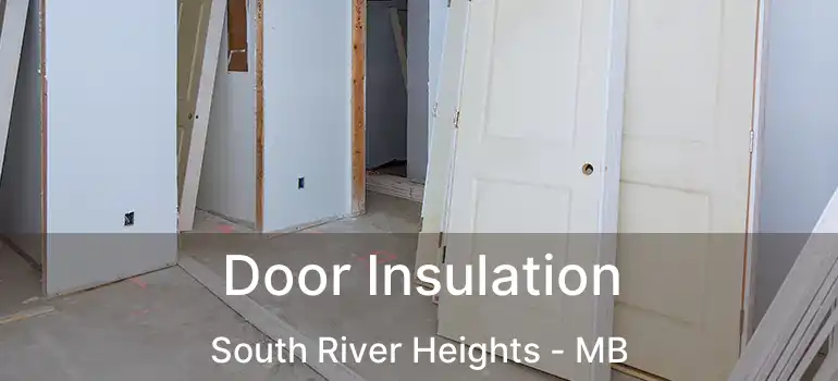  Door Insulation South River Heights - MB