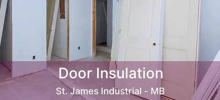  Door Insulation St. James Industrial - MB