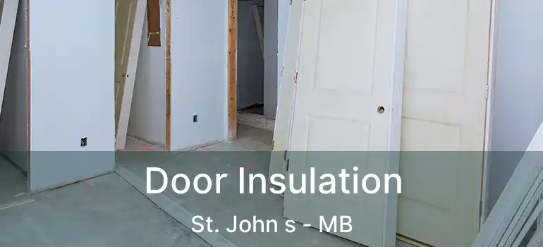  Door Insulation St. John s - MB