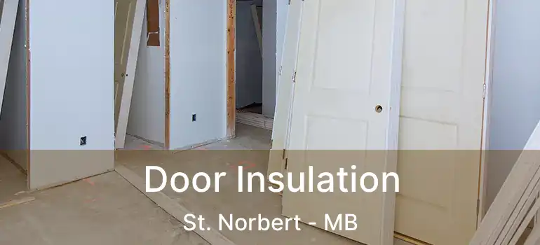  Door Insulation St. Norbert - MB
