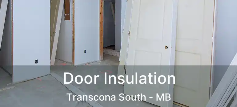  Door Insulation Transcona South - MB