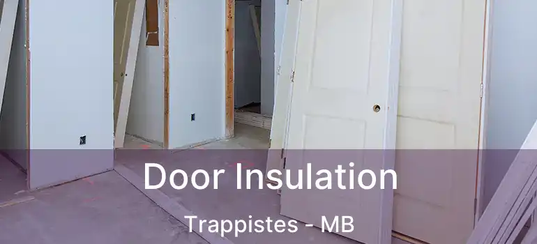 Door Insulation Trappistes - MB