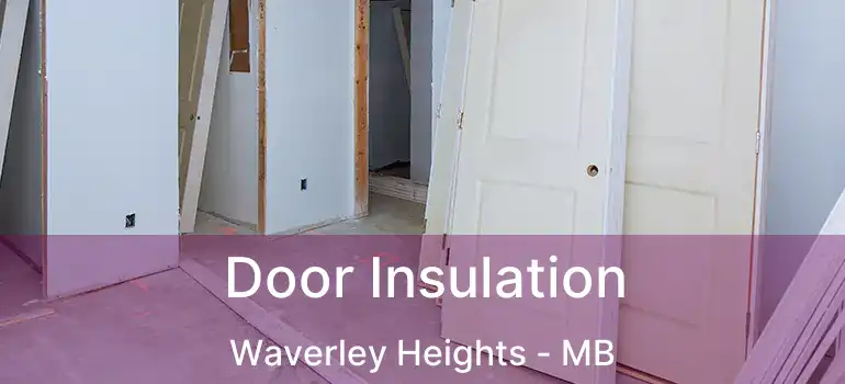  Door Insulation Waverley Heights - MB