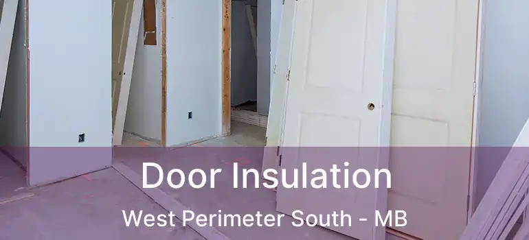  Door Insulation West Perimeter South - MB