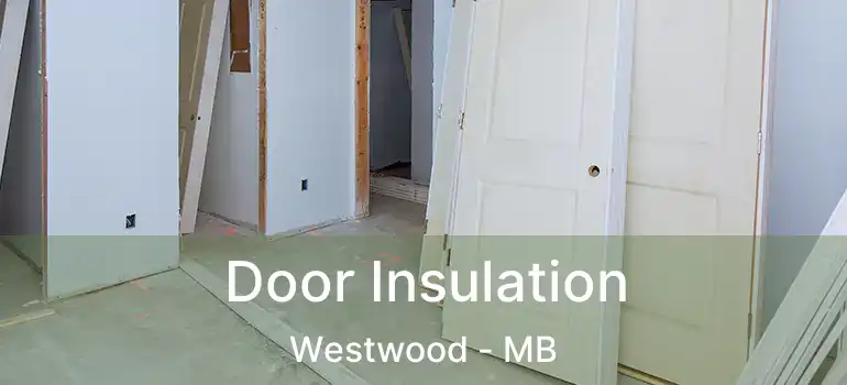  Door Insulation Westwood - MB