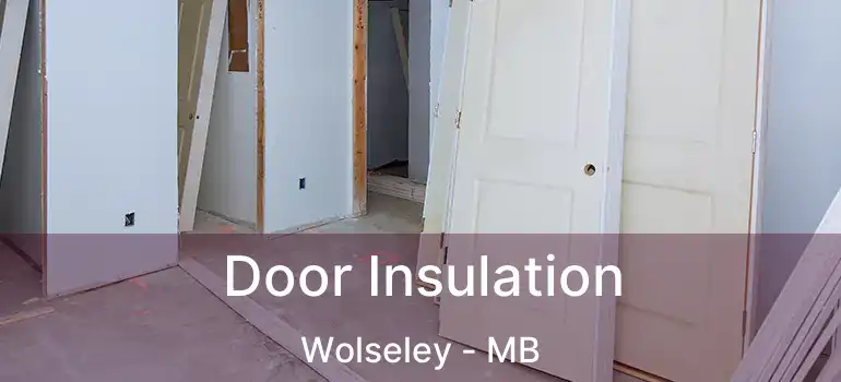  Door Insulation Wolseley - MB
