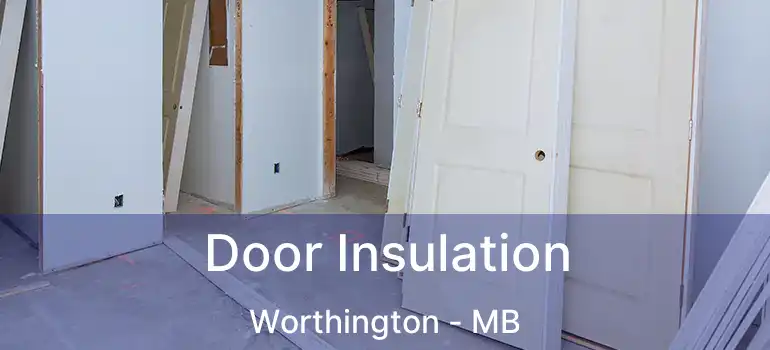  Door Insulation Worthington - MB
