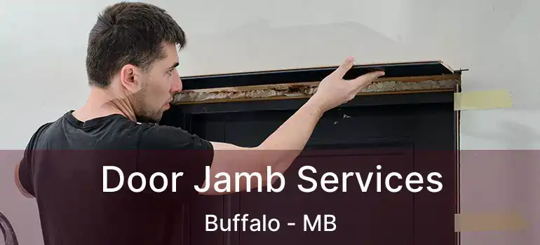  Door Jamb Services Buffalo - MB
