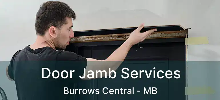  Door Jamb Services Burrows Central - MB