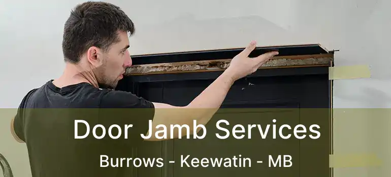  Door Jamb Services Burrows - Keewatin - MB