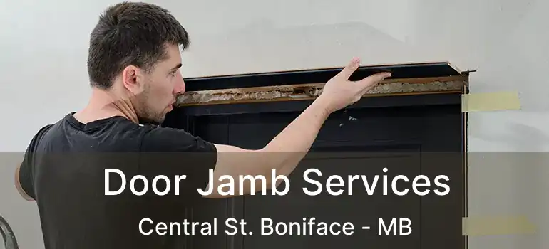  Door Jamb Services Central St. Boniface - MB