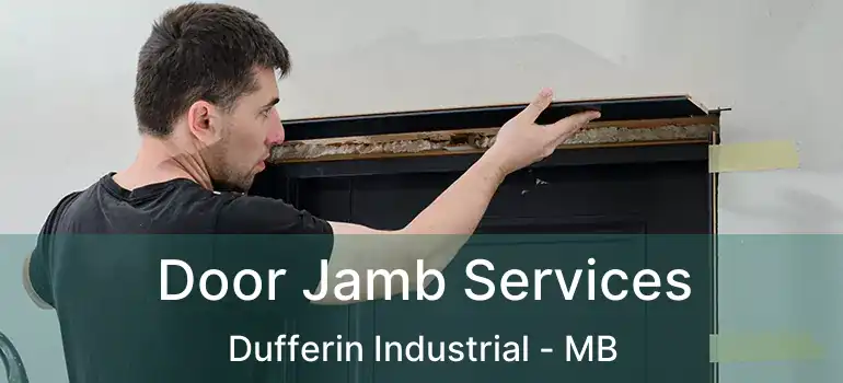  Door Jamb Services Dufferin Industrial - MB