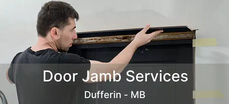  Door Jamb Services Dufferin - MB
