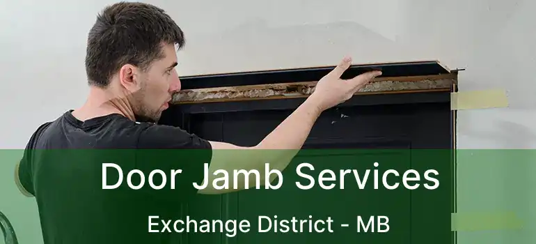  Door Jamb Services Exchange District - MB