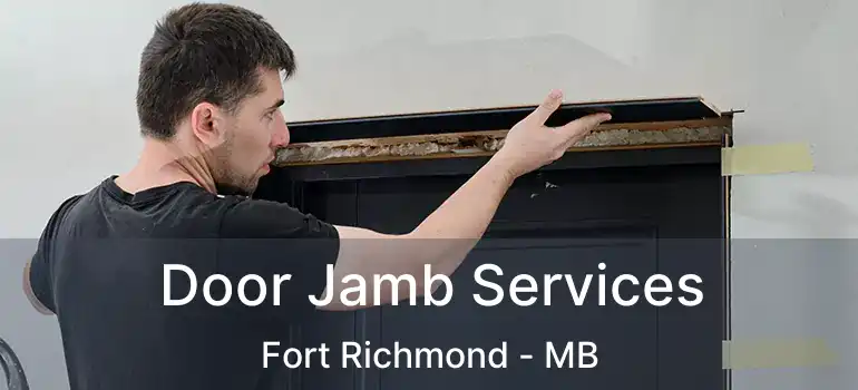  Door Jamb Services Fort Richmond - MB