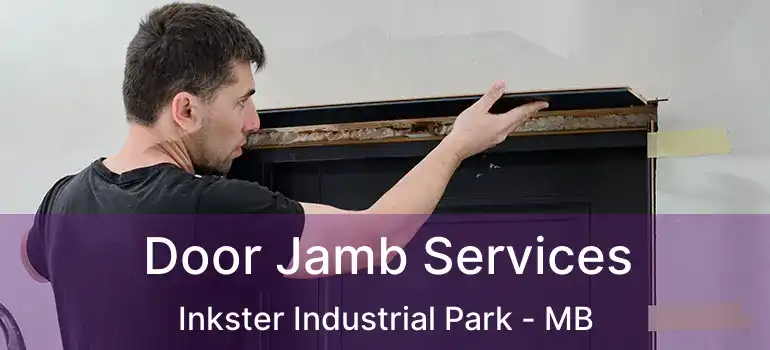  Door Jamb Services Inkster Industrial Park - MB