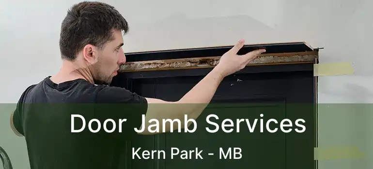  Door Jamb Services Kern Park - MB