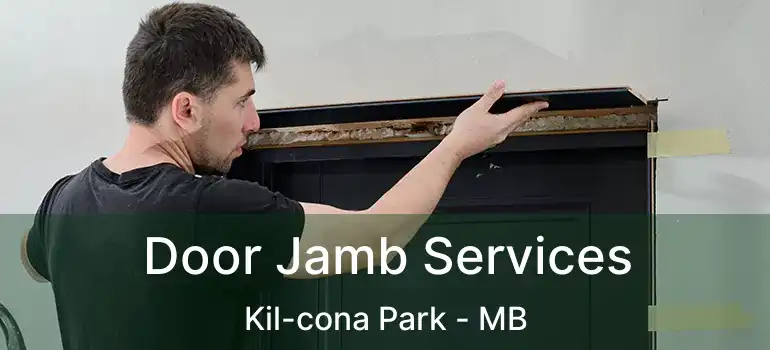  Door Jamb Services Kil-cona Park - MB