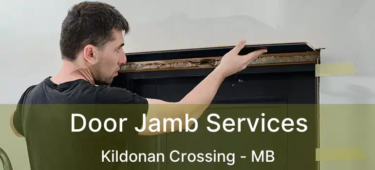  Door Jamb Services Kildonan Crossing - MB