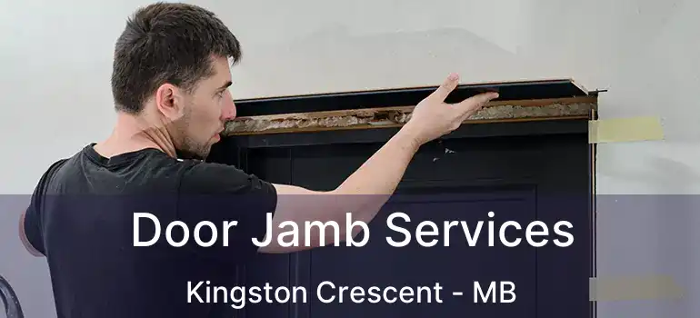  Door Jamb Services Kingston Crescent - MB