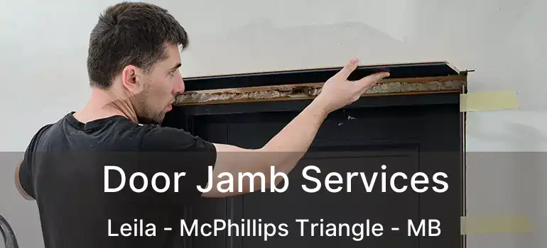  Door Jamb Services Leila - McPhillips Triangle - MB