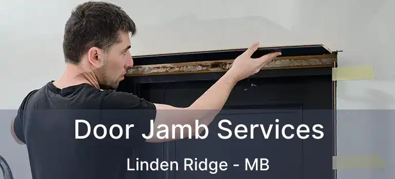 Door Jamb Services Linden Ridge - MB
