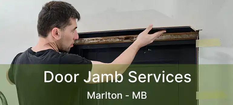  Door Jamb Services Marlton - MB
