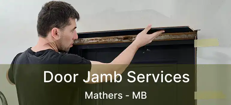 Door Jamb Services Mathers - MB