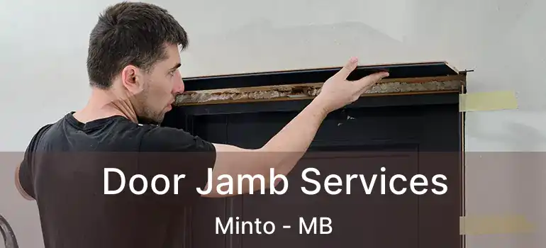  Door Jamb Services Minto - MB