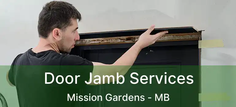  Door Jamb Services Mission Gardens - MB