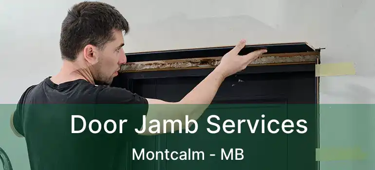  Door Jamb Services Montcalm - MB
