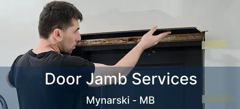  Door Jamb Services Mynarski - MB