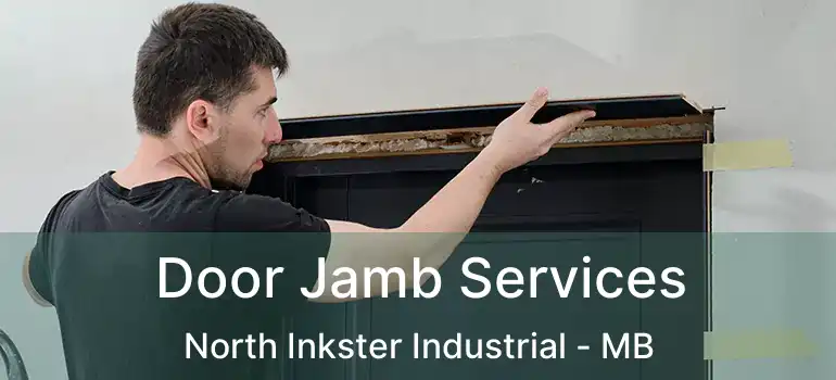  Door Jamb Services North Inkster Industrial - MB