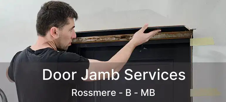 Door Jamb Services Rossmere - B - MB