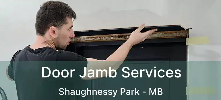  Door Jamb Services Shaughnessy Park - MB