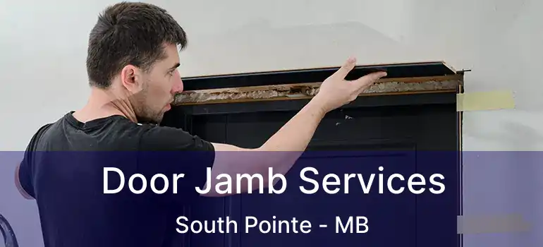  Door Jamb Services South Pointe - MB